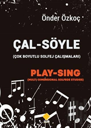 Çal-Söyle (Çok Boyutlu Solfej Çalışmaları)