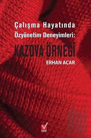 Çalışma Hayatında Özyönetim Deneyimleri - Kazova Örneği