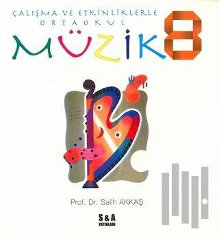 Çalışma ve Etkinliklerle Ortaokul Müzik 8