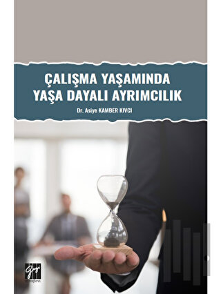 Çalışma Yaşamında Yaşa Dayalı Ayrımcılık