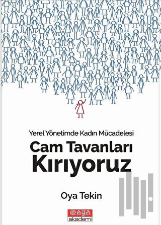 Cam Tavanları Kırıyoruz - Yerel Yönetimde Kadın Mücadelesi