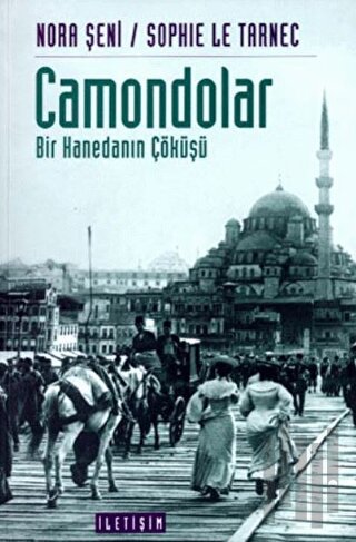 Camondalar: Bir Hanedanın Çöküşü