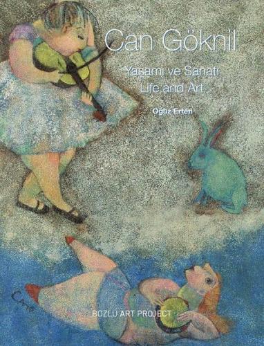 Can Göknil Yaşamı ve Sanatı (Ciltli) | Kitap Ambarı