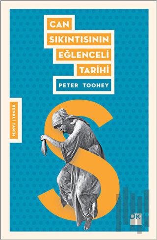 Can Sıkıntısının Eğlenceli Tarihi