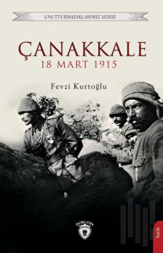Çanakkale 18 Mart 1915 | Kitap Ambarı
