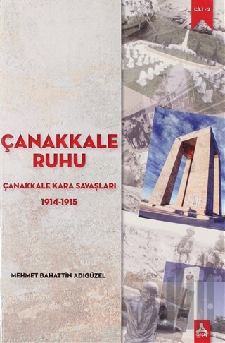 Çanakkale Ruhu - Çanakkale Kara Savaşları 1914-1915