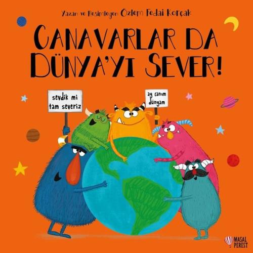 Canavarlar da Dünya'yı Sever! | Kitap Ambarı
