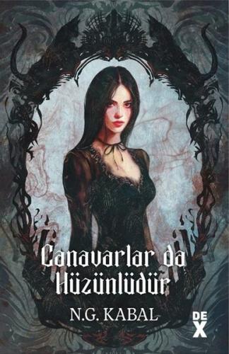 Canavarlar da Hüzünlüdür - Canavarın da Kalbi Varmış 2 | Kitap Ambarı