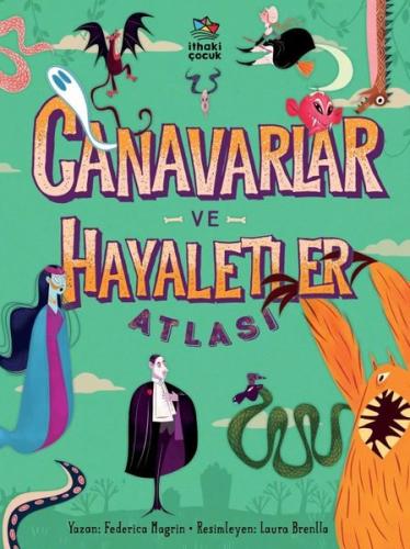 Canavarlar ve Hayaletler Atlası (Ciltli) | Kitap Ambarı