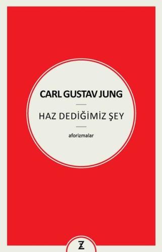 Carl Gustav Jung  Haz Dediğimiz Şey