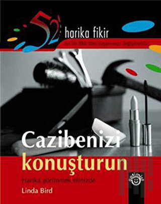 Cazibenizi Konuşturun 52 Harika Fikir Dizisi 1. Kitap