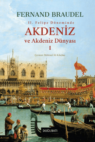 Akdeniz ve Akdeniz Dünyası-1 | Kitap Ambarı