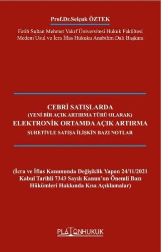 Cebri Satışlarda Elektronik Ortamda Açık Artırma Suretiyle Satışa İlişkin Bazı Notlar