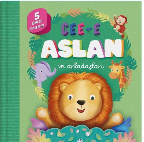 Cee-e Aslan ve Arkadaşları (Pop-up) (Ciltli) | Kitap Ambarı