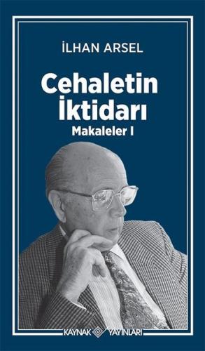 Cehaletin İktidarı-Makaleler 1 | Kitap Ambarı