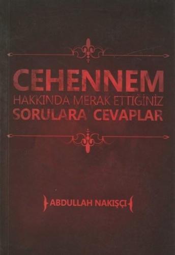 Cehennem Hakkında Merak Ettiğiniz Sorulara Cevaplar