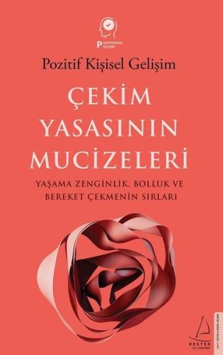 Çekim Yasasının Mucizeleri: Yaşama Zenginlik Bolluk ve Bereket Çekmenin Sırları - Pozitif Kişisel Gelişim