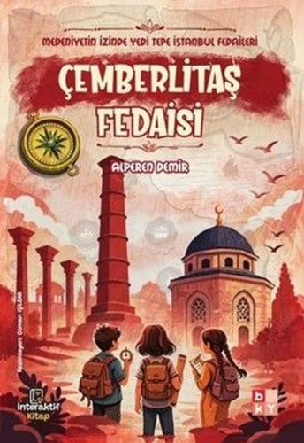 Çemberlitaş Fedaisi - Medeniyetin İzinde Yedi Tepe İstanbul Fedaileri 