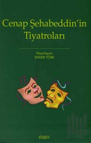 Cenap Şahabeddin’in Tiyatroları