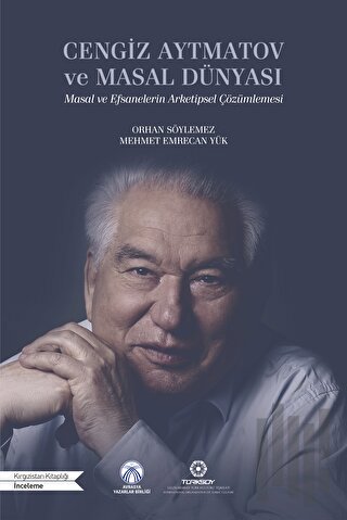 Cengiz Aytmatov ve Masal Dünyası | Kitap Ambarı