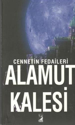 Cennetin Fedaileri - Alamut Kalesi | Kitap Ambarı