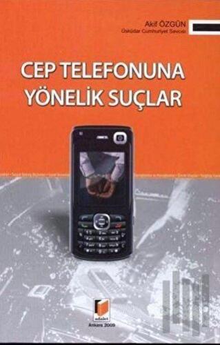 Cep Telefonuna Yönelik Suçlar