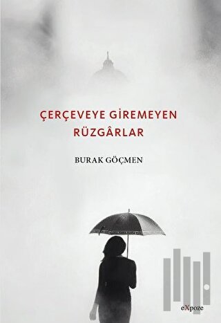 Çerçeveye Giremeyen Rüzgarlar