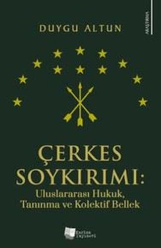 Çerkes Soykırımı: Uluslararası Hukuk Tanınma ve Kolektif Bellek