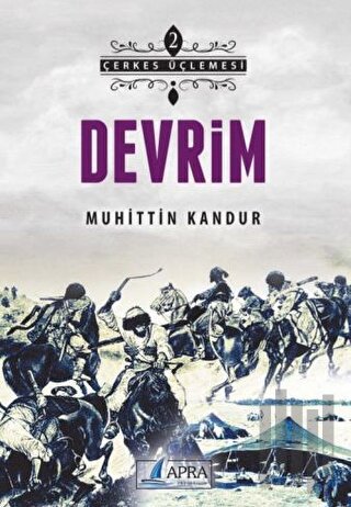Çerkes Üçlemesi 2 - Devrim | Kitap Ambarı
