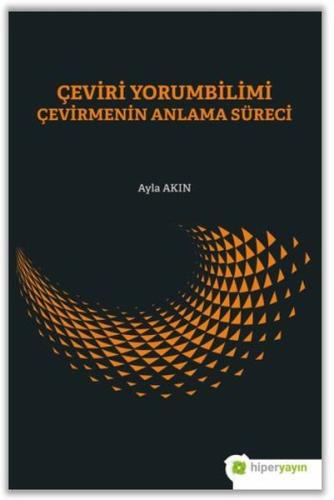 Çeviri Yorumbilimi Çevirmenin Anlam Süreci | Kitap Ambarı