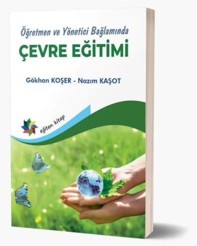 Çevre Eğitimi - Öğretmen ve Yönetici Bağlamında