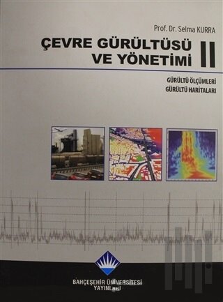 Çevre Gürültüsü ve Yönetimi Cilt 2 (Ciltli)