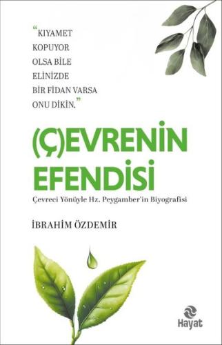 Çevrenin Efendisi - Çevreci Yönüyle Hz. Peygamber'in Biyoğrafisi | Kit
