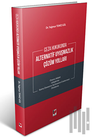 Ceza Hukukunda Alternatif Uyuşmazlık Çözüm Yolları