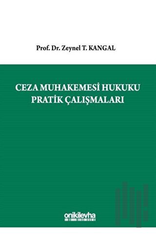 Ceza Muhakemesi Hukuku Pratik Çalışmaları