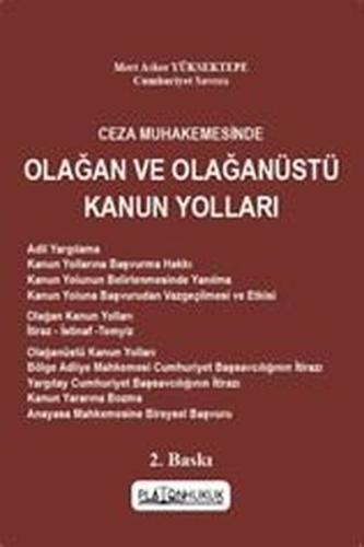 Ceza Muhakemesinde Olağan ve Olağanüstü Kanun Yolları