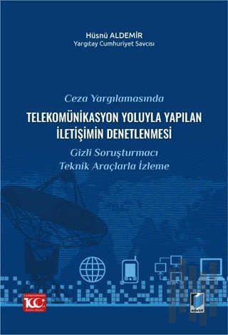 Ceza Yargılamasında Telekomünikasyon Yoluyla Yapılan İletişimin Denetlenmesi