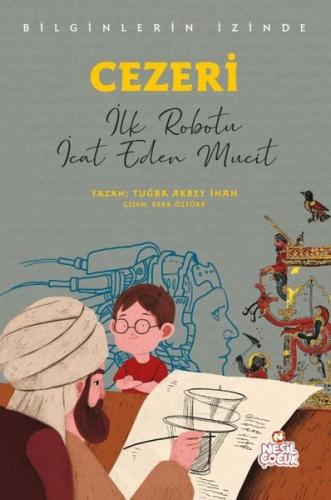 Cezeri: İlk Robotu İcat Eden Mucit - Bilginlerin İzinde