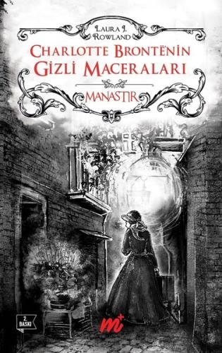 Charlotte Bronte'nin Gizli Maceraları-Manastır