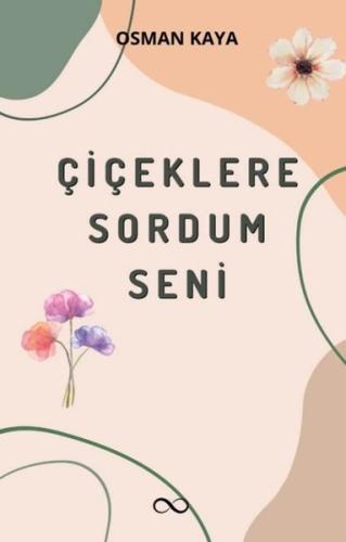 Çiçeklere Sordum Seni