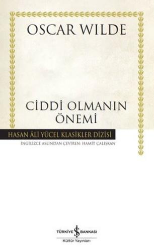 Ciddi Olmanın Önemi - Hasan Ali Yücel Klasikler | Kitap Ambarı