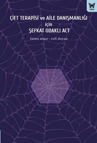 Çift Terapisi ve Aile Danışmanlığı İçin Şefkat Odaklı ACT