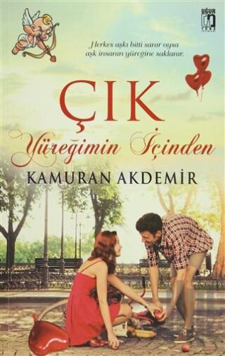 Çık Yüreğimin İçinden