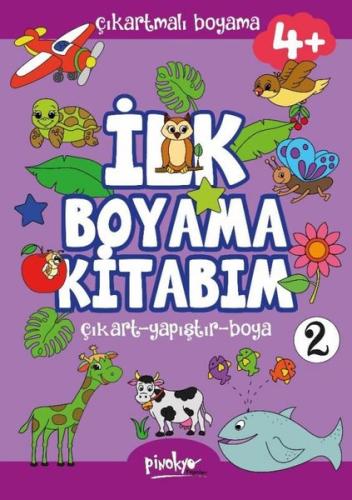 Çıkartmalı İlk Boyama Kitabım 2 - 4+ Yaş | Kitap Ambarı
