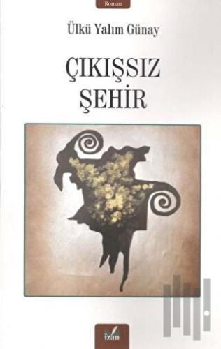 Çıkışsız Şehir
