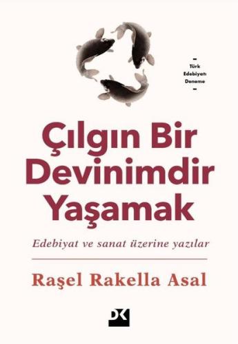 Çılgın Bir Devinimdir Yaşamak | Kitap Ambarı