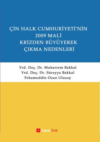 Çin Halk Cumhuriyeti'nin 2009 Mali Krizden Büyüyerek Çıkma Nedenleri