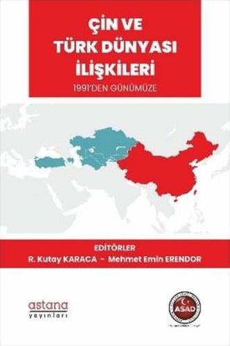 Çin ve Türk Dünyası İlişkileri - 1991'den Günümüze | Kitap Ambarı