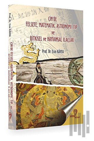 Çin'de Felsefe Matematik Astronomi Tıp ve Bitkisel ve Hayvansal İlaçlar