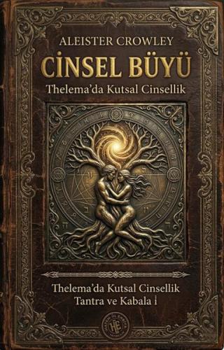 Cinsel Büyü: Thelema'da Kutsal Cinsellik